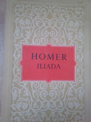 Homer - Iliada (Editia: 1955) foto