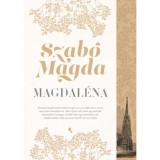 Magdal&eacute;na - Szab&oacute; Magda
