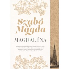 Magdal&eacute;na - Szab&oacute; Magda