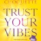 Trust Your Vibes (Revised Edition)