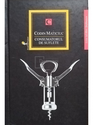 Codin Maticiuc - Consumatorul de suflete (editia 2014) foto