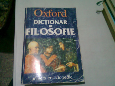 OXFORD. DICTIONAR DE FILOSOFIE foto