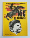 Nic cel nazdravan, V.V. Mihailescu, ed. Ion Creanga, 1983