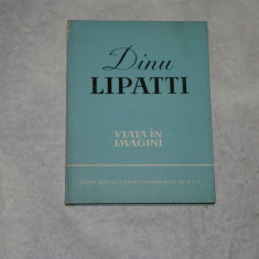 Dinu Lipatti - Viata in imagini - Dragos Tanasescu - 1962