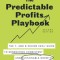 The Predictable Profits Playbook: The 7- and 8-Figure CEOs&#039; Guide to Generating Consistent and Sustainable Growth