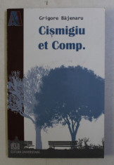 CISMIGIU ET COMP. de GRIGORE BAJENARU , 2008 foto