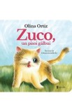 Carte Zuco, un pisoi galbui pentru copii - Olina Ortiz, Ilustratii Doina Zavadschi