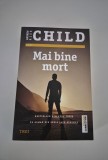 Lee Child Mai bine mort