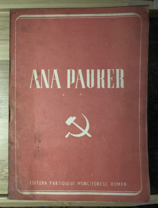 Ana Pauker biografie PMR 1951