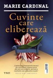 Cumpara ieftin Cuvinte care eliberează - Paperback brosat - Marie Cardinal - Trei