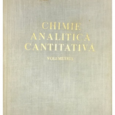 Candin Liteanu - Chimie analitică cantitativă. Volumetria (editia 1962)