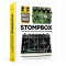 Stompbox: 100 Pedals of the World&#039;s Greatest Guitarists