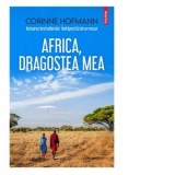 Africa, dragostea mea - Dana Verescu, Corinne Hofmann