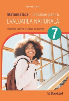 Matematica. Simulare pentru Evaluarea Nationala. Clasa a VII-a, Daniela Stoica foto