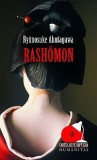 Ryunosuke Akutagawa - Rashomon, Humanitas