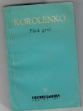 Fara grai, Korolenko