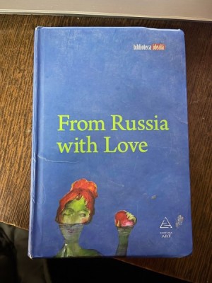 Galina Dursthoff - From Russia with love (povestiri in limba romana) foto