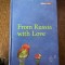 Galina Dursthoff - From Russia with love (povestiri in limba romana)