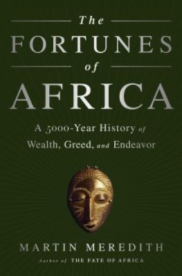 The Fortunes of Africa: A 5000-Year History of Wealth, Greed, and Endeavor foto