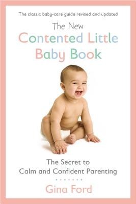 The New Contented Little Baby Book: The Secret to Calm and Confident Parenting foto