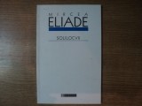 SOLILOCVII de MIRCEA ELIADE , Bucuresti 2003