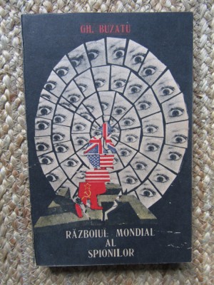 RAZBOIUL MONDIAL AL SPIONILOR-GH. BUZATU foto