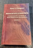 Mediocritate si excelenta o radiografie a stiintei si invatamantului din Romania volumul 6 Petre T. Frangopol