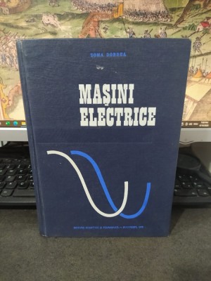 Toma Dordea, Mașini electrice, Editura didactică și pedagogică, București 1970, 107 foto