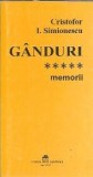 Ganduri Volum 5 Memorii Cristofor I. Simionescu Editura Apollonia 1999 Carti de Colectie Literatura Romana Clasica