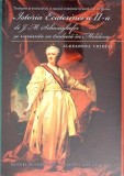 ISTORIA ECATERINEI A II-A DE J.M. SCHWEIGHOFER SI VARIANTA SA TRADUSA IN MOLDOVA-ALEXANDRA CHIRIAC-273662