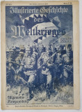 ILLUSTRIERTE GESCHICHTE DES WELTKRIEGES 1914 /1917 , 150 HEFT , PERIOADA PRIMULUI RAZBOI MONDIAL