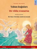 Yaban ku&amp;#287;ular&amp;#305; - De vilda svanarna (T