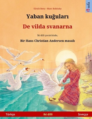 Yaban ku&amp;amp;#287;ular&amp;amp;#305; - De vilda svanarna (T foto