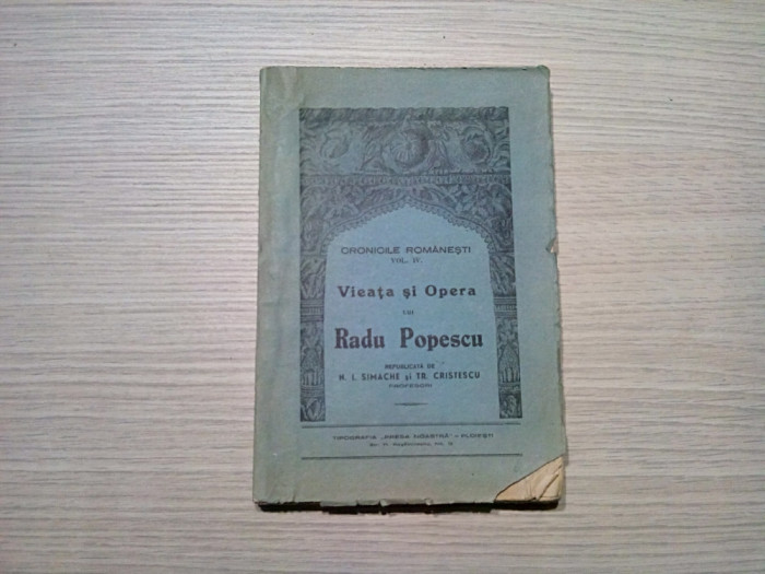 Viata si Opera lui RADU POPESCU - N. I. Simache, Tr. Cristescu - 1943, 196 p.