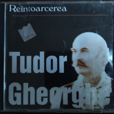CD INTERCONT MUSIC: TUDOR GHEORGHE - REINTOARCEREA (1999)