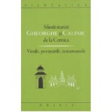 Sfintii stareti Gheorghe si Calinic de la Cernica. Vietile, povatuirile, testamentele - Ioan Ica