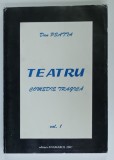 TEATRU , COMEDIE TRAGICA , VOLUMUL I de DAN PSATTA , 2007 , DEDICATIE *