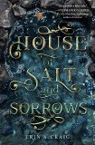 House of Salt and Sorrows | Erin A. Craig, 2020