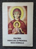 PSALTIREA PARACLISULUI SI PROHODUL MAICII DOMNULUI