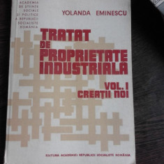 TRATAT DE PROPRIETATE INDUSTRIALA VOL I , YOLANDA EMINESCU