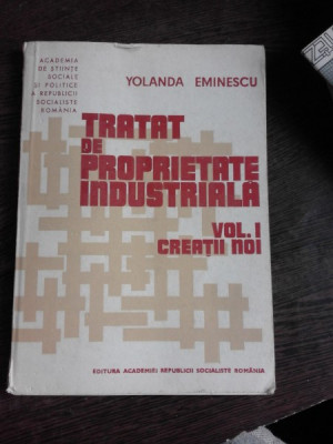 TRATAT DE PROPRIETATE INDUSTRIALA VOL I , YOLANDA EMINESCU foto