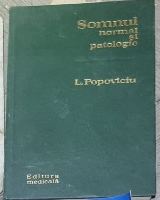 L. Popoviciu - Somnul Normal si Patologic foto