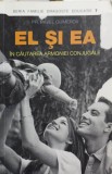 El si Ea in Cautarea Armoniei Conjugale - Pr. Pavel Gumerov - Familie, Dragoste, Educatie - Sophia 2009 - Psihologie