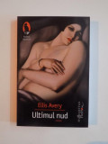 ULTIMUL NUD DE ELLIS AVERY 2014, Humanitas Fiction