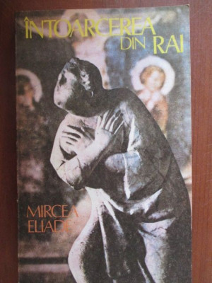 Intoarcerea din rai-Mircea Eliade foto