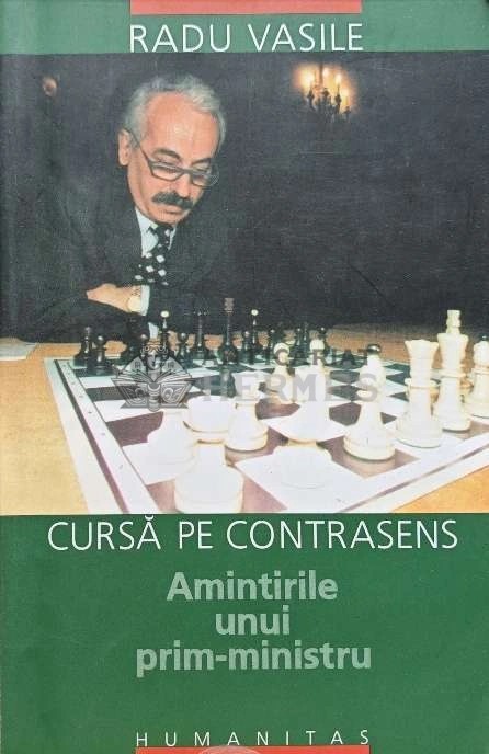 Cursa pe contrasens. Amintirile unui prim-ministru - 2002 - Radu Vasile (L160)