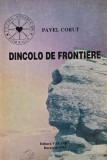 Dincolo de frontiere - Pavel Corut