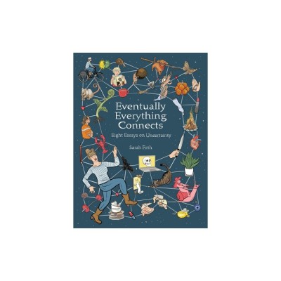 Everything Eventually Connects: Eight Essays on Uncertainty foto