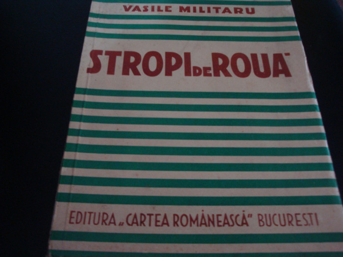 Vasile Militaru - Stropi de roua - ( versuri ) - 1940