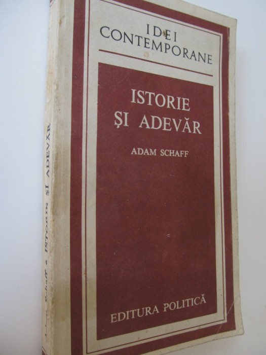 Istorie si adevar - Adam Schaff